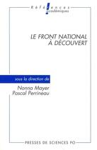 Couverture du livre « Le Front national à découvert » de Nonna Mayer et Pascal Perrineau aux éditions Presses De Sciences Po