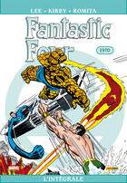 Couverture du livre « Fantastic Four : Intégrale vol.9 : 1970 » de Stan Lee et Jack Kirby et John Romita Jr aux éditions Panini
