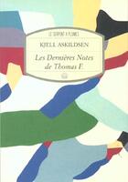 Couverture du livre « Les Dernieres Notes De Thomas F » de Askilsen aux éditions Serpent A Plumes