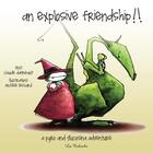 Couverture du livre « An explosive friendship » de Claude Daigneault et Jocelyn Jalette aux éditions Editions De La Caboche