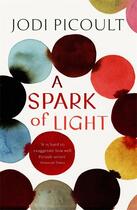 Couverture du livre « A spark of light* » de Jodi Picoult aux éditions Hachette
