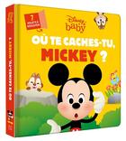Couverture du livre « Disney Baby : où te caches-tu, Mickey ? » de Disney aux éditions Disney Hachette