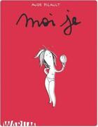 Couverture du livre « Moi je t.1 » de Aude Picault aux éditions Warum