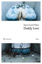 Couverture du livre « Daddy Love » de Joyce Carol Oates aux éditions Philippe Rey