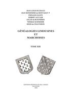 Couverture du livre « Généalogies Limousines et Marchoises T13 » de Jean-Louis Ruchaud aux éditions Regionales De L'ouest