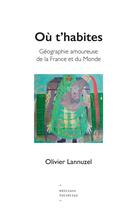 Couverture du livre « Ou t'habites » de Lannuzel Olivier aux éditions Helvetius