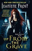 Couverture du livre « Up from the grave - a night huntress » de Frost Jeaniene aux éditions Avon Books Usa