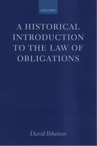 Couverture du livre « A historical introduction to the law of obligations » de David Ibbetson aux éditions Oxford Up Elt