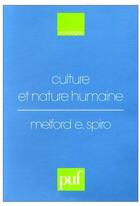 Couverture du livre « Culture et nature humaine » de Spiro M.E. aux éditions Puf