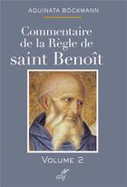 Couverture du livre « Commentaire de la règle de saint Benoît Tome 2 » de Aquinata Bockmann aux éditions Cerf