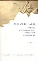 Couverture du livre « Histoires, recueil de coutumes, vie d'Auguste, autobiographie » de Nicolas De Damas aux éditions Belles Lettres