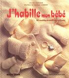 Couverture du livre « J'Habille Mon Bebe » de Sylvie Loussier aux éditions Solar