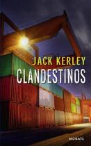Couverture du livre « Clandestinos » de Jack Kerley aux éditions Harpercollins