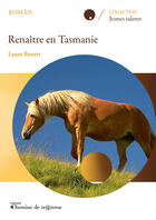 Couverture du livre « Renaître en Tasmanie » de Laure Benett aux éditions Chemins De Tr@verse