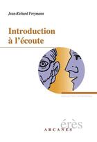 Couverture du livre « Introduction à l'écoute » de Jean-Richard Freymann aux éditions Eres