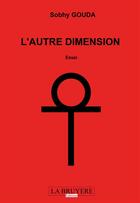 Couverture du livre « L'autre dimension » de Sobhy Gouda aux éditions La Bruyere