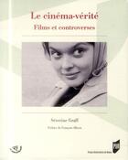 Couverture du livre « Le cinéma vérité ; films et controverses » de Severine Graff aux éditions Pu De Rennes