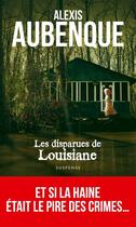 Couverture du livre « Les disparues de Louisiane » de Alexis Aubenque aux éditions Editions Toucan