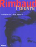 Couverture du livre « Rimbaud : l'oeuvre commentée par Claude Jeancolas » de Claude Jeancolas aux éditions Textuel