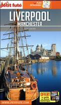 Couverture du livre « GUIDE PETIT FUTE ; CITY GUIDE ; Liverpool, Manchester (édition 2018/2019) » de  aux éditions Le Petit Fute