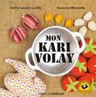 Couverture du livre « Mon kari volay » de Katty Lauret-Lucilly et Florence Miranville aux éditions Zebulo