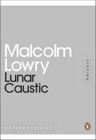 Couverture du livre « Lunar caustic » de Malcolm Lowry aux éditions Adult Pbs