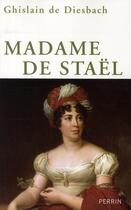 Couverture du livre « Madame de stael » de Ghislain De Diesbach aux éditions Perrin