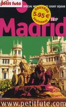 Couverture du livre « Madrid ; city trip (édition 2010) » de Collectif Petit Fute aux éditions Le Petit Fute