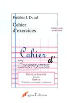 Couverture du livre « Cahier d'exercices » de Frederic J. Duval aux éditions Ligeia