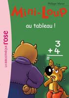 Couverture du livre « Mini-Loup t.18 ; Mini-Loup au tableau ! » de Philippe Matter aux éditions Hachette Jeunesse