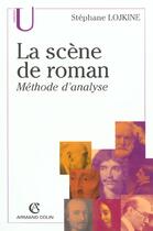 Couverture du livre « La scene de roman » de Stephane Lojkine aux éditions Armand Colin