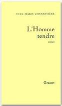 Couverture du livre « L'homme tendre » de Yves Mabin-Chenneviere aux éditions Grasset Et Fasquelle