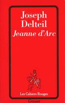 Couverture du livre « Jeanne D'Arc » de Joseph Delteil aux éditions Grasset Et Fasquelle