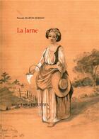 Couverture du livre « La Jarne t.3 , série esquisses » de Pascale Martin-Bordat aux éditions Books On Demand