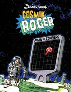 Couverture du livre « Cosmik Roger t.1 » de Julien-Cdm aux éditions Fluide Glacial