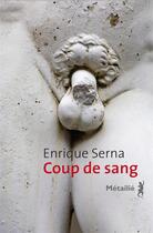 Couverture du livre « Coup de sang » de Enrique Serna aux éditions Metailie