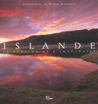 Couverture du livre « Islande, Le Sublime Et L'Imaginaire » de Patrick Desgraupes aux éditions La Martiniere