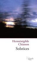 Couverture du livre « Solstices » de Chiasson Hermenegild aux éditions Editions Prise De Parole
