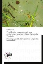 Couverture du livre « Posidonia oceanica et ses epiphytes sur les cotes est de la tunisie - dynamique, distribution spatia » de Mabrouk Lotfi aux éditions Presses Academiques Francophones