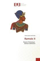 Couverture du livre « Ramsès II : Drame Historique » de Kama Sywor Kamanda aux éditions Editions Universitaires Europeennes