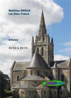 Couverture du livre « Les deux France ; articles de 2010 à 2015 » de Matthieu Giroux aux éditions Liberlog