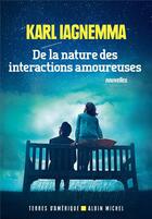 Couverture du livre « De la nature des interactions amoureuses » de Karl Iagnemma aux éditions Albin Michel