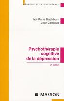 Couverture du livre « Psychothérapie cognitive et dépression (3e édition) » de Blackburn et J Cottaux aux éditions Elsevier-masson