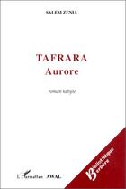 Couverture du livre « Tafrara aurore » de Salem Zenia aux éditions Editions L'harmattan