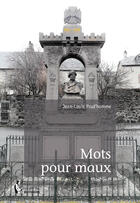Couverture du livre « Mots pour maux » de Jean-Louis Prud'Homme aux éditions Societe Des Ecrivains