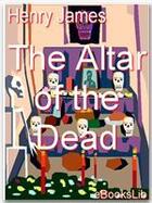 Couverture du livre « The altar of the dead » de Henry James aux éditions Ebookslib