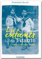 Couverture du livre « Les enfants du Titanic » de Elisabeth Navratil aux éditions Hachette Romans