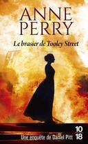 Couverture du livre « Le brasier de Tooley Street » de Anne Perry aux éditions 10/18