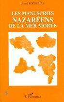 Couverture du livre « Les manuscrits nazaréens de la Mer Morte » de Lionel Rocheman aux éditions Editions L'harmattan