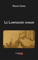 Couverture du livre « Le lampadaire humain » de Margaret Evenepoel aux éditions Editions Du Net